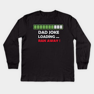 Dad jock loading, run away Kids Long Sleeve T-Shirt